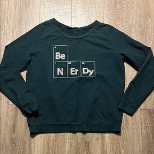 Fervour Be Nerdy Dark Green Teal Graphic Crew Neck Sweatshirt Size XL